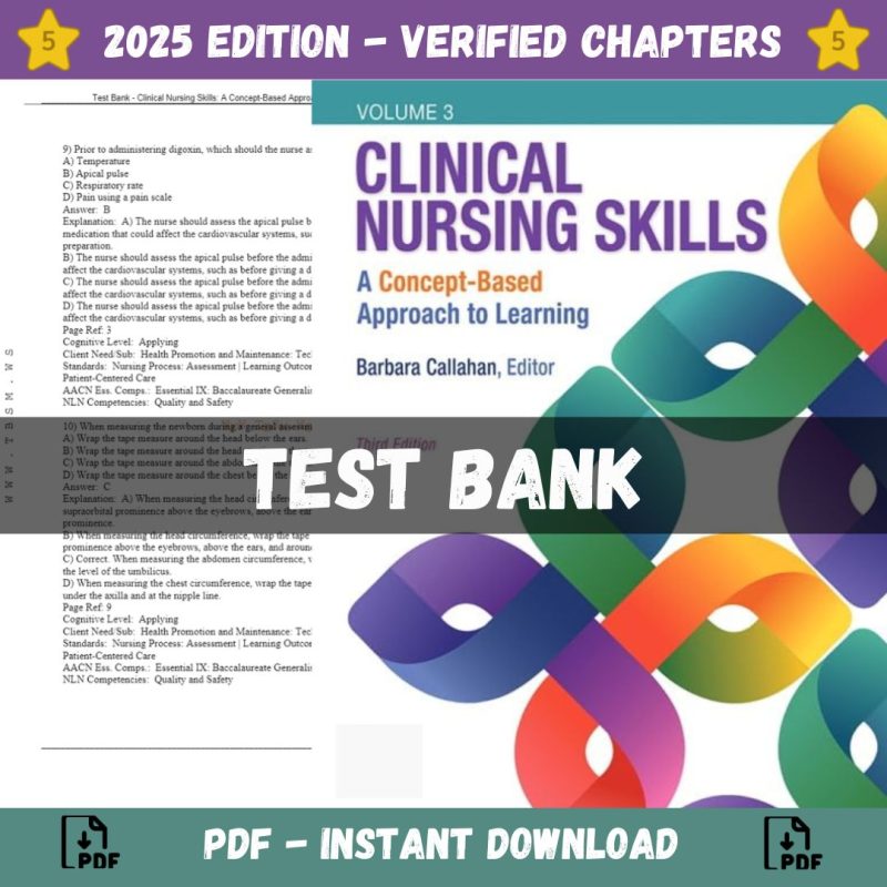 Test Bank – Clinical Nursing Skills A Concept-Based Approach, 3rd Edition (Callahan, 2019)-Pass Test Bank