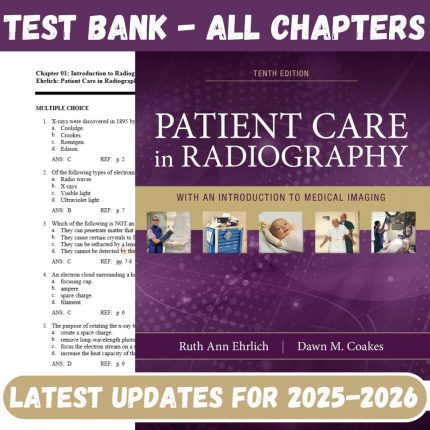 Test Bank For Patient Care in Radiography 10th Edition by Ehrlich-Pass Test Bank