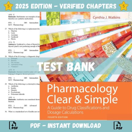 Test Bank – Pharmacology Clear and Simple A Guide to Drug Classifications and Dosage Calculations 4th Edition(2024)-Pass Test Bank