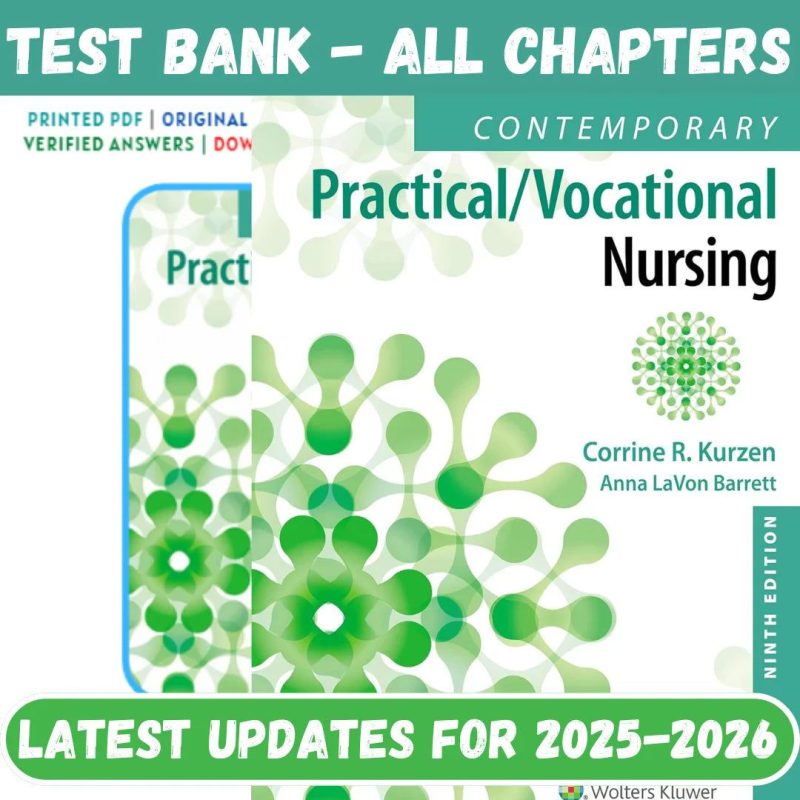 Test Bank for Contemporary Practical/Vocational Nursing 9th Edition by Kurzen-Pass Test Bank