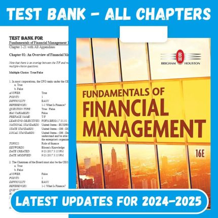 Test Bank for Fundamentals of Financial Management 16th Edition by Brigham-Pass Test Bank