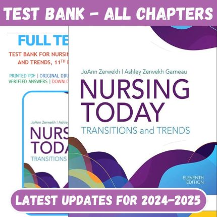 Test Bank for Nursing Today: Transition and Trends 11th Edition by JoAnn Zerwekh, Ashley Garneau-Pass Test Bank
