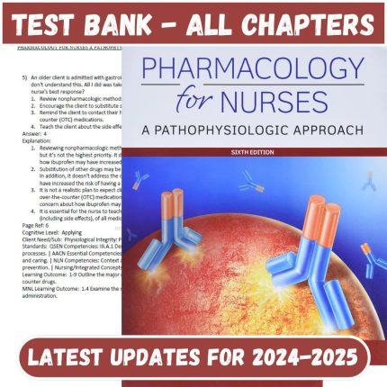 Test Bank for Pharmacology for Nurses-A Pathophysiologic Approach, 6th Edition by Adams-Pass Test Bank