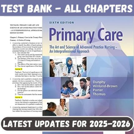 Test Bank for Primary Care Art And Science Of Advanced Practice Nursing-an Interprofessional Approach 6th Edition by Dunphy-Pass Test Bank