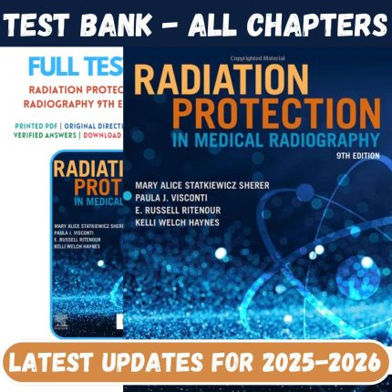 Test Bank for Radiation Protection in Medical Radiography 9th Edition by Mary Alice Statkiewicz-Pass Test Bank