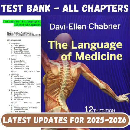 Test Bank for The Language of Medicine 12th Edition by Davi-Ellen Chabner-Pass Test Bank