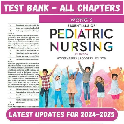 Test Bank Wongs Essentials of Pediatric Nursing 11th Edition by Marilyn Hockenberry | All Chapters Included