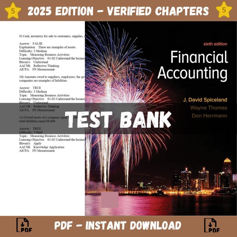 Test bank – Financial Accounting 6th Edition (David Spiceland, 2022)-Pass Test Bank