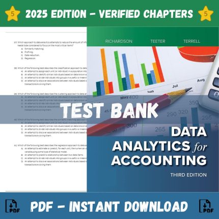 Test Bank – Data Analytics for Accounting, 3rd Edition (Richardson, 2022)-Pass Test Bank