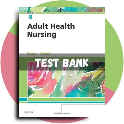 '- Adult Health Nursing, 8th edition (Cooper, 2019)