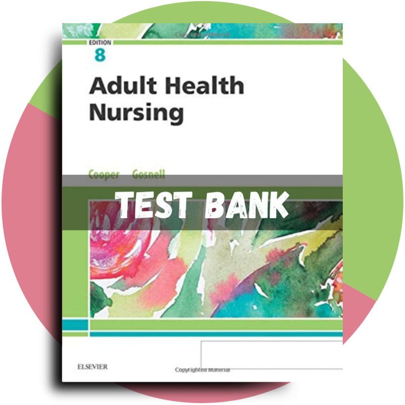 '- Adult Health Nursing, 8th edition (Cooper, 2019)
