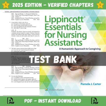 Test Bank – Lippincott Essentials for Nursing Assistants A Humanistic Approach to Caregiving, 5th Edition (Carter, 2021)-Pass Test Bank