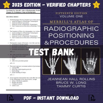 Test Bank – Merrill’s Atlas of Radiographic Positioning and Procedures, 15th edition (Rollins, 2022)-Pass Test Bank