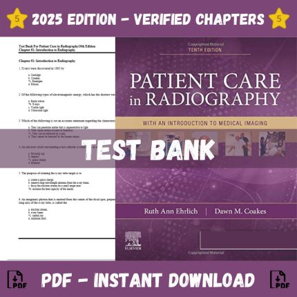 Test Bank – Patient Care In Radiography, 10th Edition (Ruth A. Ehrlich ,2023)-Pass Test Bank