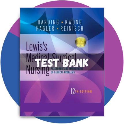 Test bank for Lewis's Medical-Surgical Nursing 12th Edition (Harding, 2023)